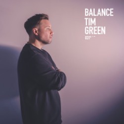 Tim Green — Balance Presents Tim Green