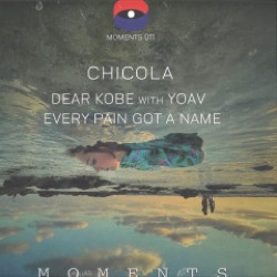 Chicola — Dear Kobe / Every Pain Got A Name