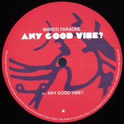 Marco Faraone — Any Good Vibe?