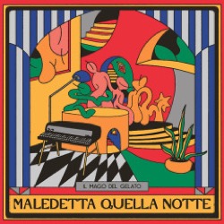 Il Mago Del Gelato — Maledetta Quella Notte