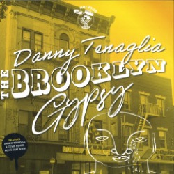 Danny Tenaglia — The Brooklyn Gypsy