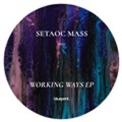 Setaoc Mass — Working Ways Ep