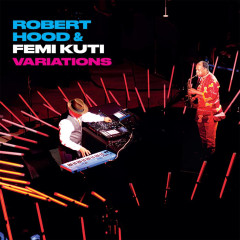 Robert Hood & Femi Kuti — Variations