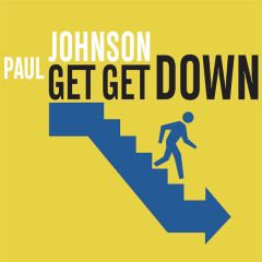 Paul Johnson — Get Get Down
