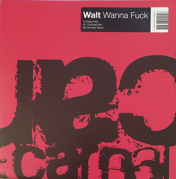 Walt — Wanna Fuck