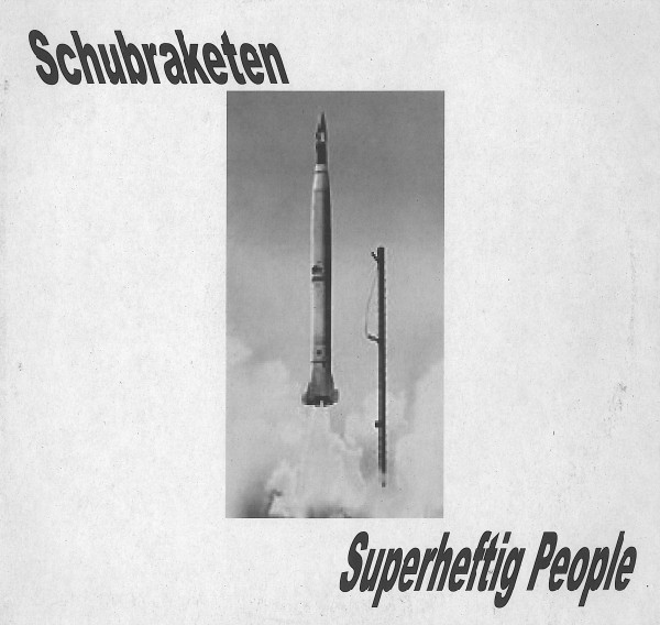Schubraketen — Superheftig People