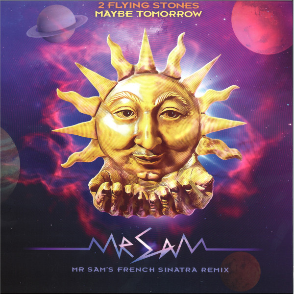 2 Flying Stones — Maybe Tomorrow (Mr Sam’s French Sinatra Remix)