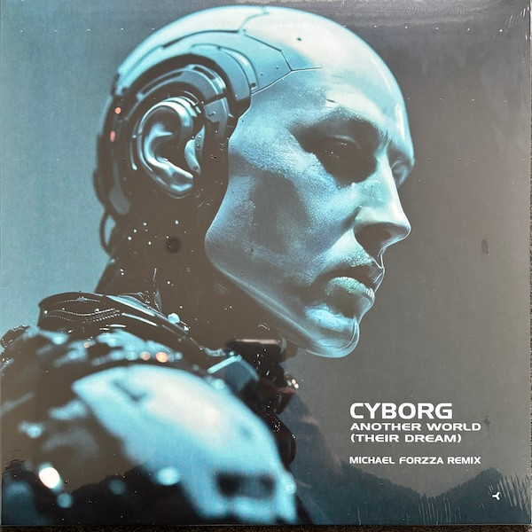 Cyborg — Another World (Their Dream) Michael Forzza Remix