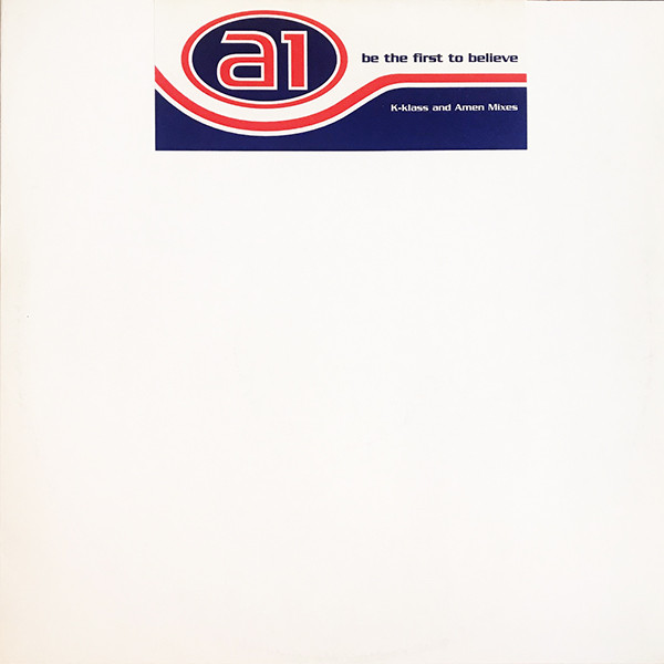 A1 — Be The First To Believe