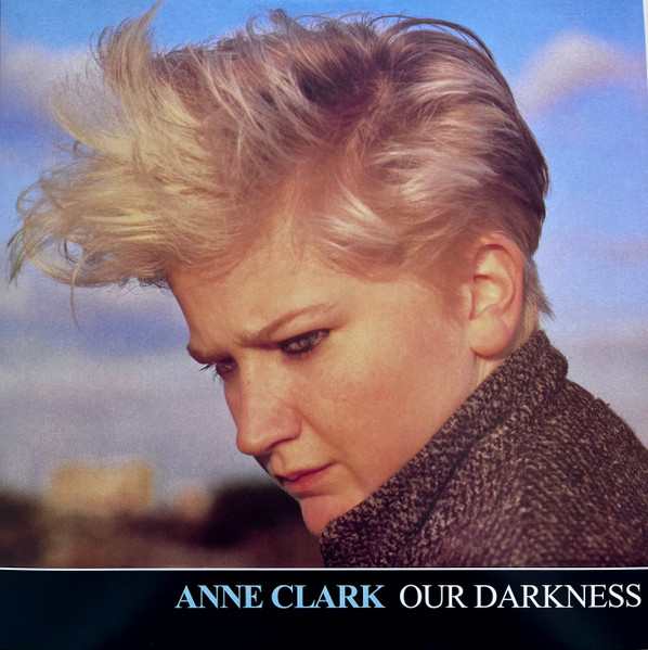 Anne Clark — Our Darkness