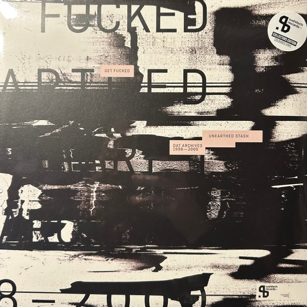 Get Fucked — Unearthed Stash: DAT Archives 1998-2000