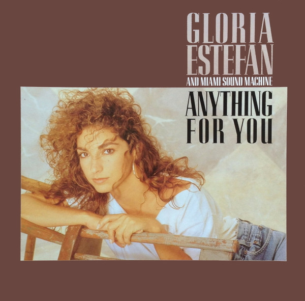 Gloria Estefan And Miami Sound Machine — Anything For You