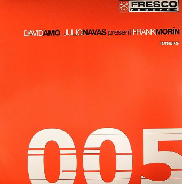 David Amo_Julio Navas Present Frank Morín — To The Top