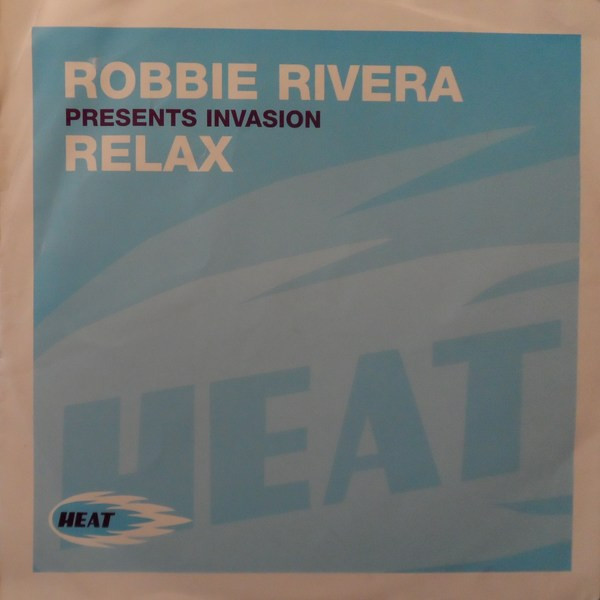 Robbie Rivera Presents Invasion — Relax