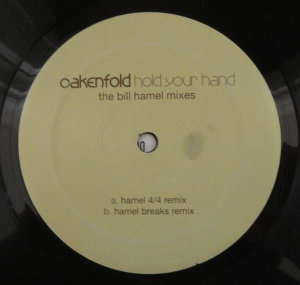 Oakenfold — Hold Your Hand (The Bill Hamel Mixes)