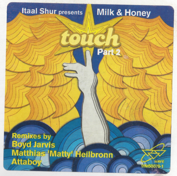 Itaal Shur Presents Milk & Honey — Touch (Part 2)