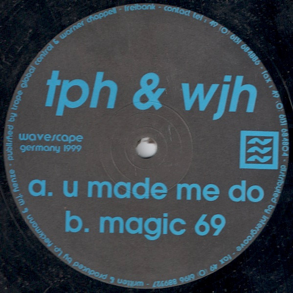 TPH & WJH — U Made Me Do / Magic 69