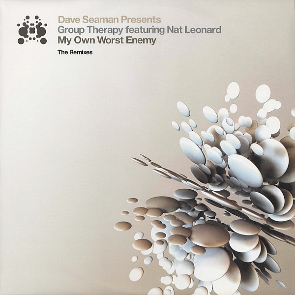 Dave Seaman Presents Group Therapy Featuring Nat Leonard — My Own Worst Enemy (The Remixes)