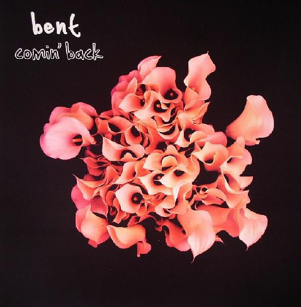 Bent — Comin' Back