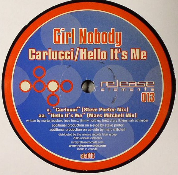 Girl Nobody — Carlucci / Hello It's Me