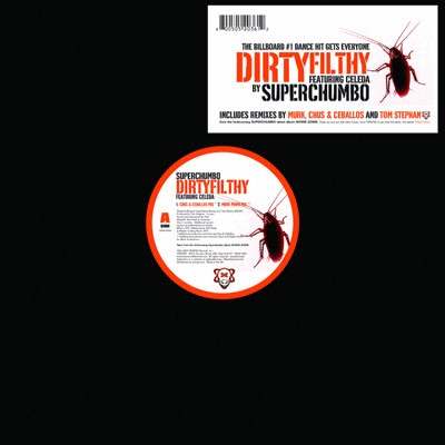 Superchumbo Featuring Celeda — Dirtyfilthy