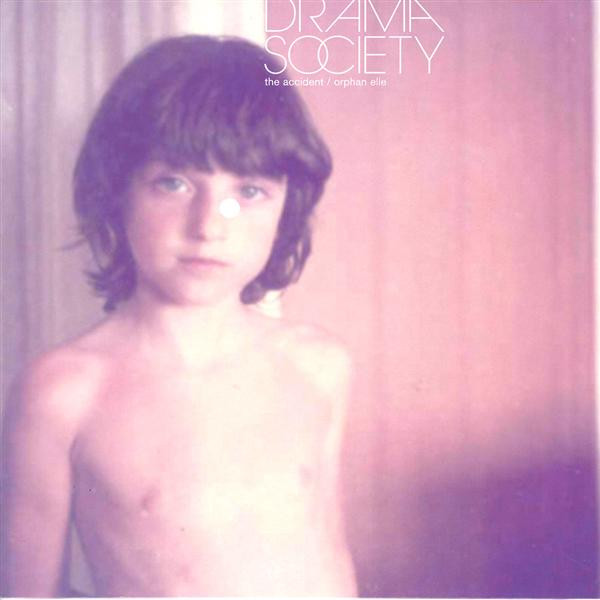 Drama Society — The Accident / Orphan Elle