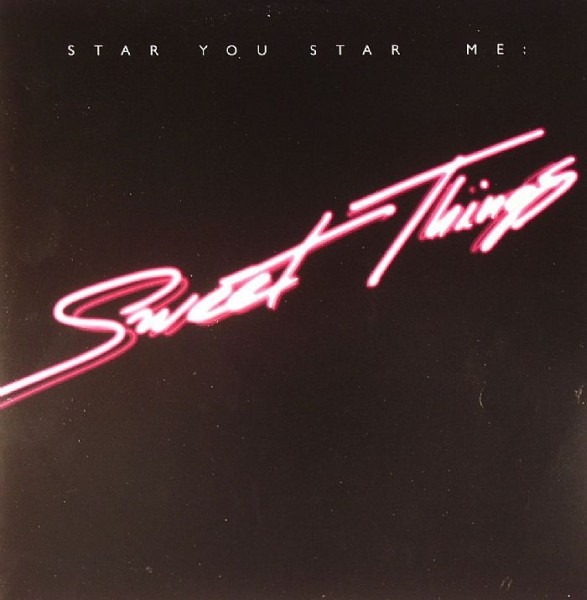 Star You Star Me — Sweet Things