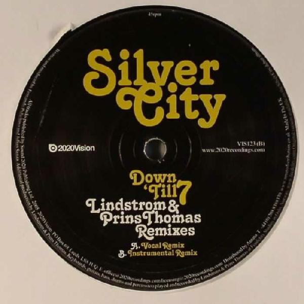 Silver City — Down 'Till 7 (Lindstrøm & Prins Thomas Remixes)