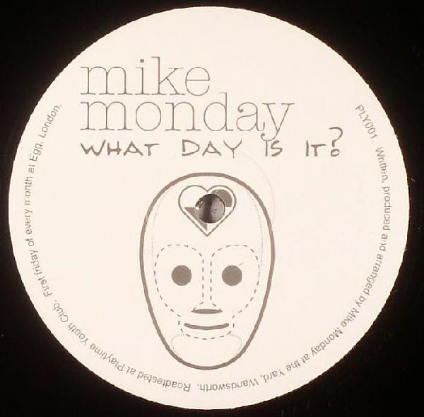 Mike Monday — What Day Is It?