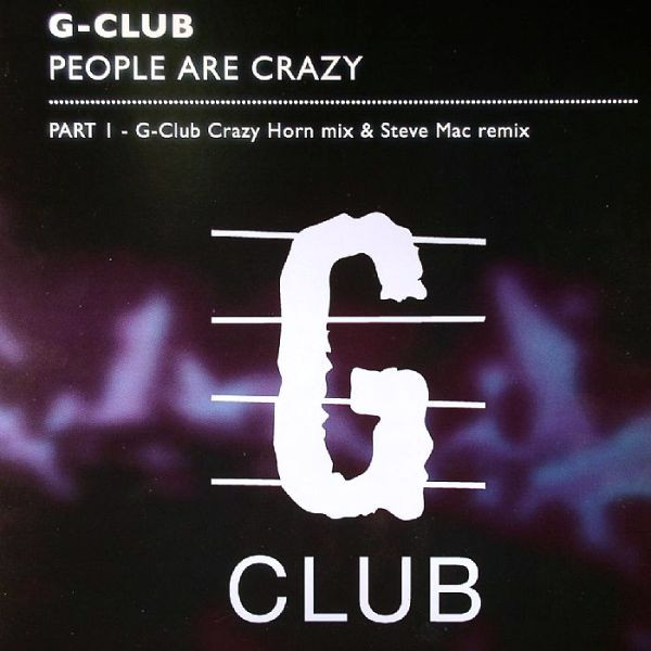 G-Club — People Are Crazy (Part 1)