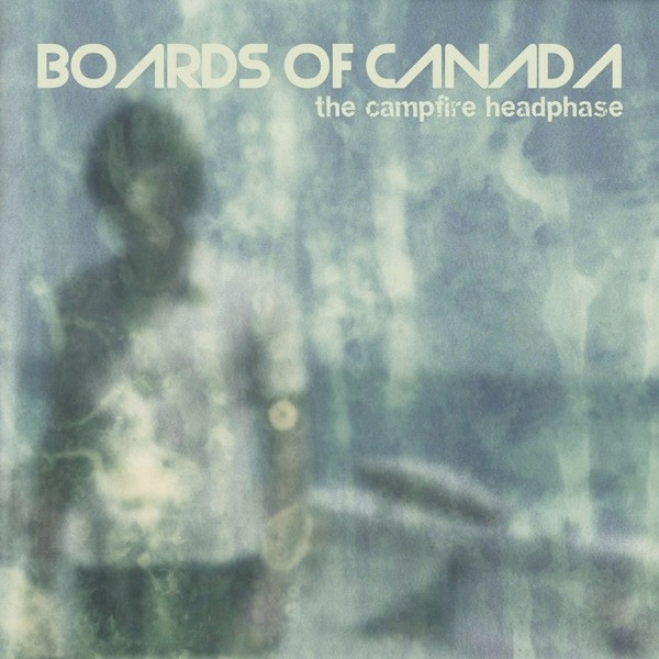 Boards Of Canada — The Campfire Headphase
