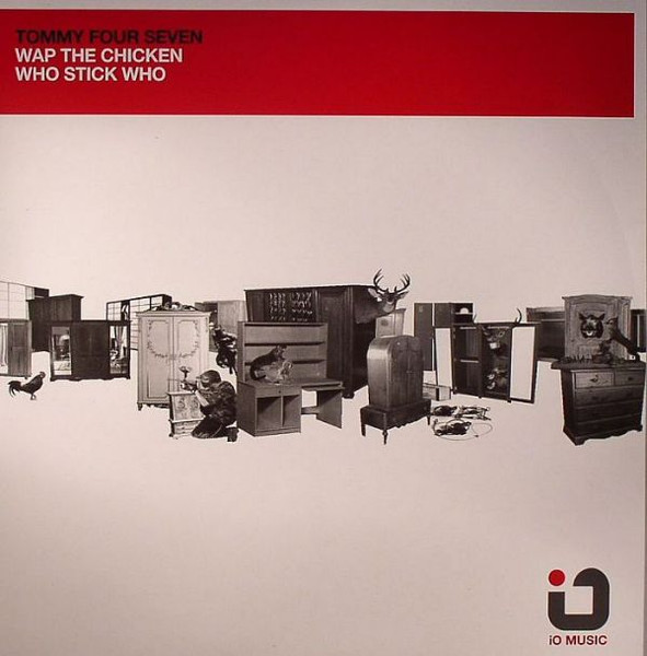Tommy Four Seven — Wap The Chicken / Who Stick Who