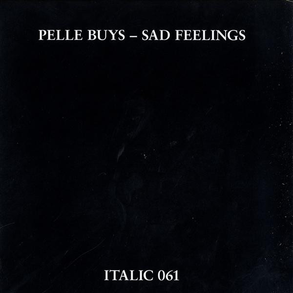 Pelle Buys — Sad Feelings