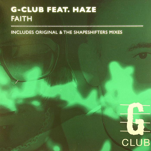 G-Club Feat. Haze — Faith