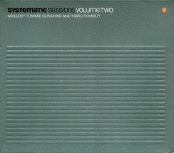 Tommie Sunshine And Marc Rombay — Systematic Sessions Volume Two (2xCD)