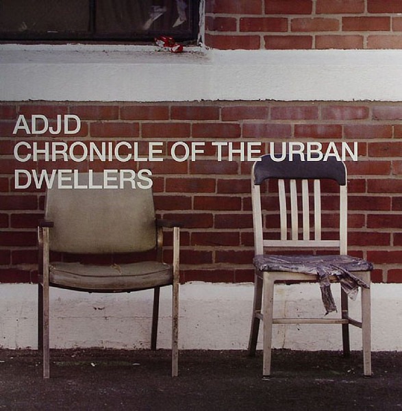 ADJD — Chronicle Of The Urban Dwellers