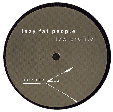 Lazy Fat People — Low Profile