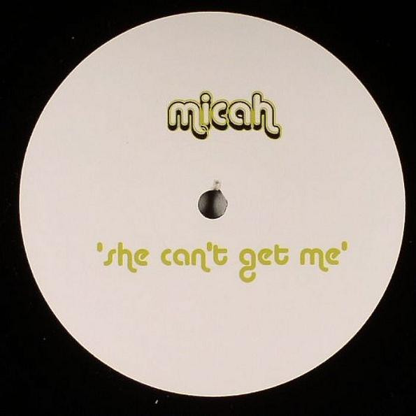 Micah — She Can't Get Me
