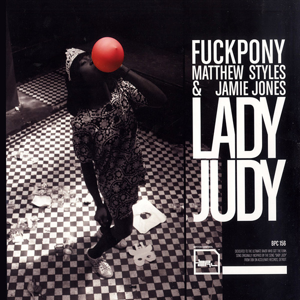 Fuckpony / Matthew Styles & Jamie Jones — Lady Judy