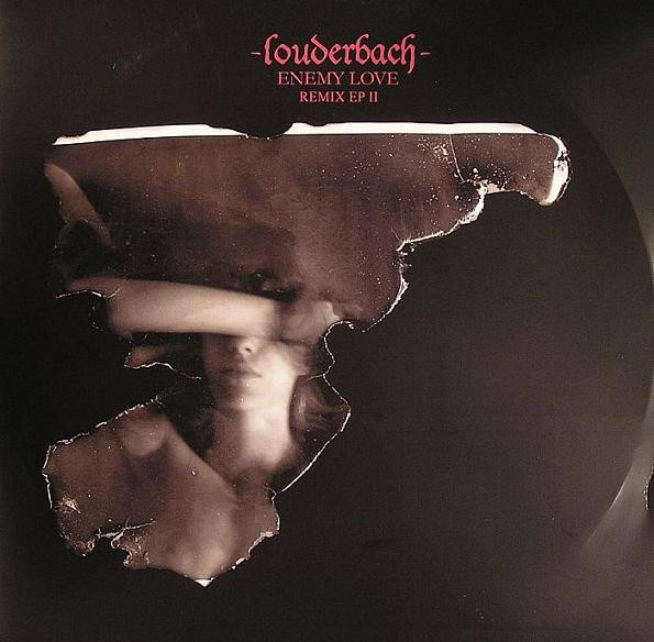 Louderbach — Enemy Love Remix EP II