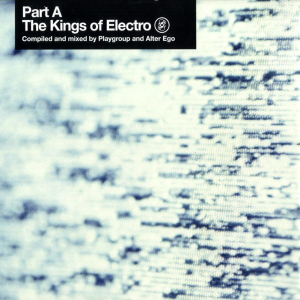 Playgroup And Alter Ego — The Kings Of Electro (Part A)