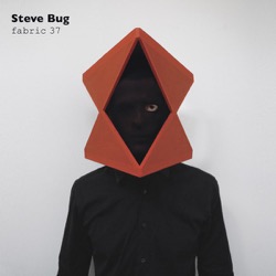 Steve Bug — Fabric 37