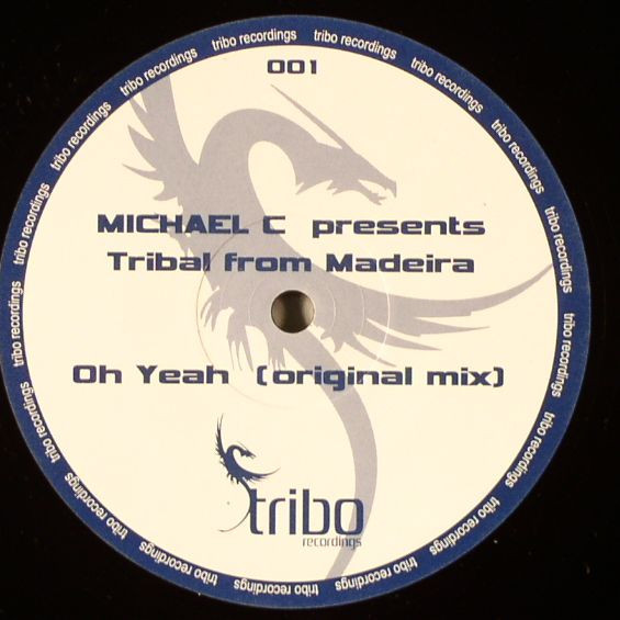 Michael C Presents Tribal From Madeira — Oh Yeah