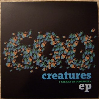 Cesare vs Disorder — 600 Creatures EP