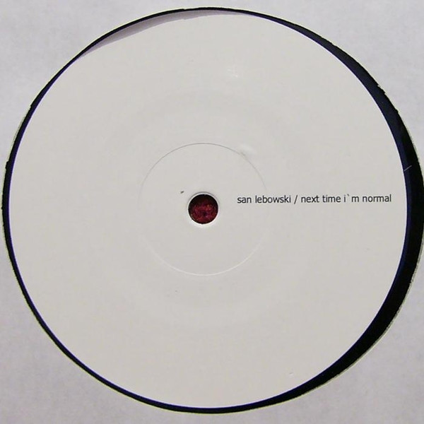 San Lebowski — Next Time I'm Normal