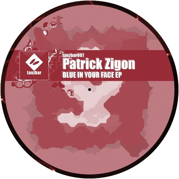 Patrick Zigon — Blue In Your Face EP