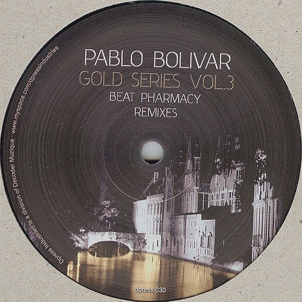 Pablo Bolivar — Gold Series Vol. 3 - Beat Pharmacy Remixes
