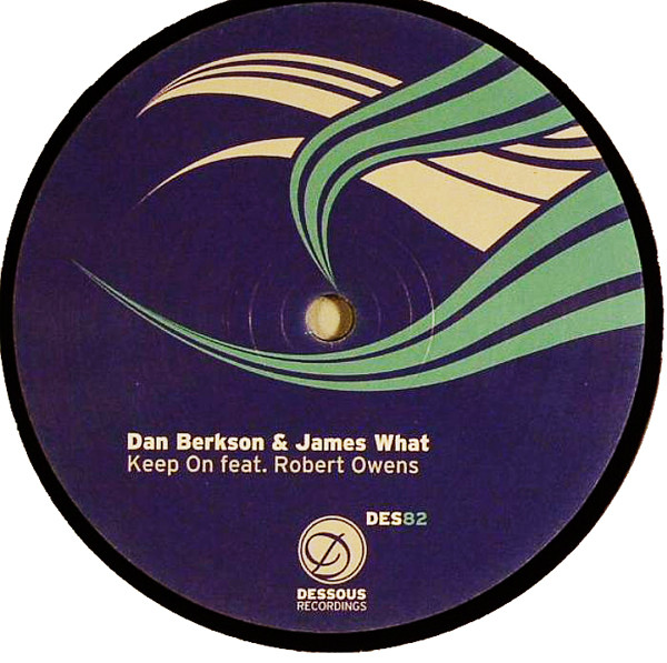 Dan Berkson & James What Feat. Robert Owens — Keep On
