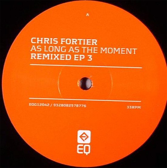 Chris Fortier — As Long As The Moment Remixed EP 3