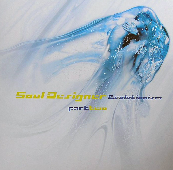 Soul Designer — Evolutionism - Part Two